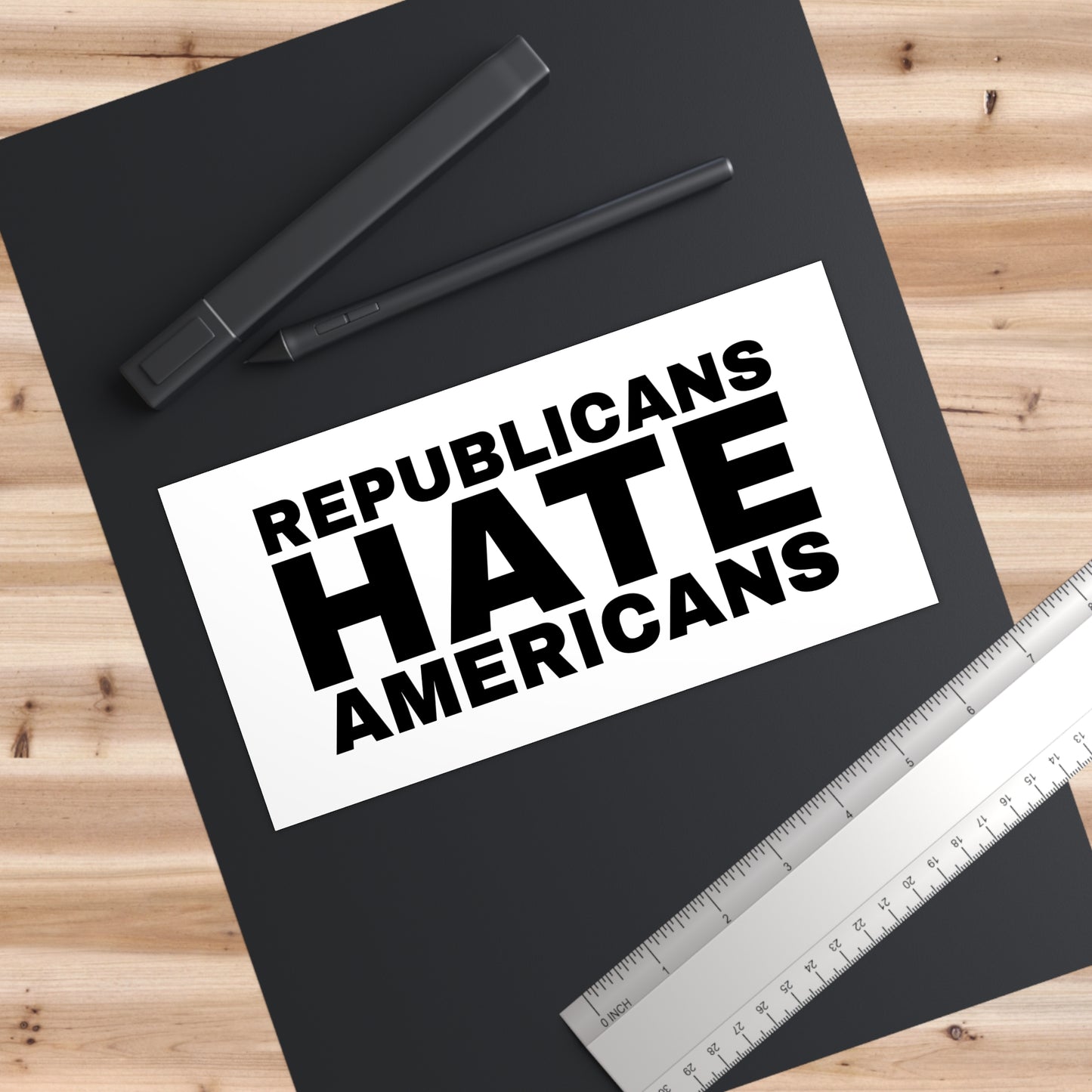 Political Bumper Sticker — "Republicans Hate Americans" Bold Protest Decal