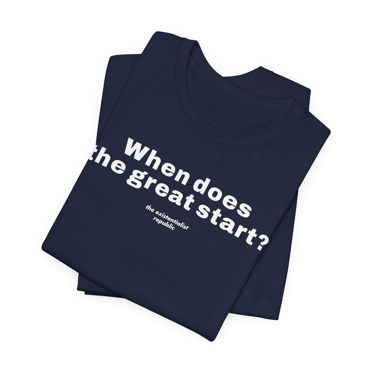 When Does the Great Start? T-Shirt