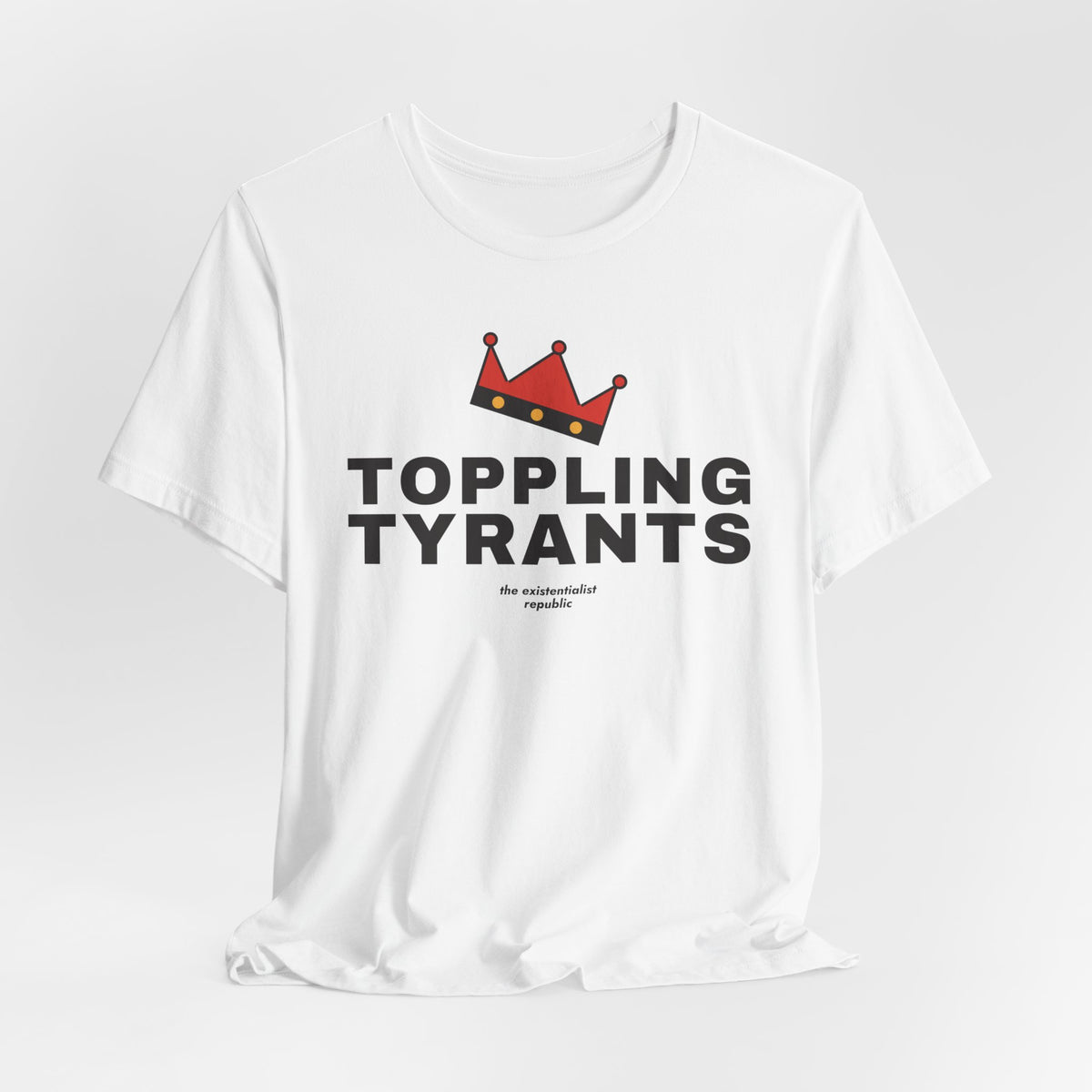 Toppling Tyrants Crown T-Shirt