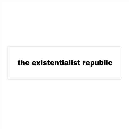 The Existentialist Republic Bumper Sticker