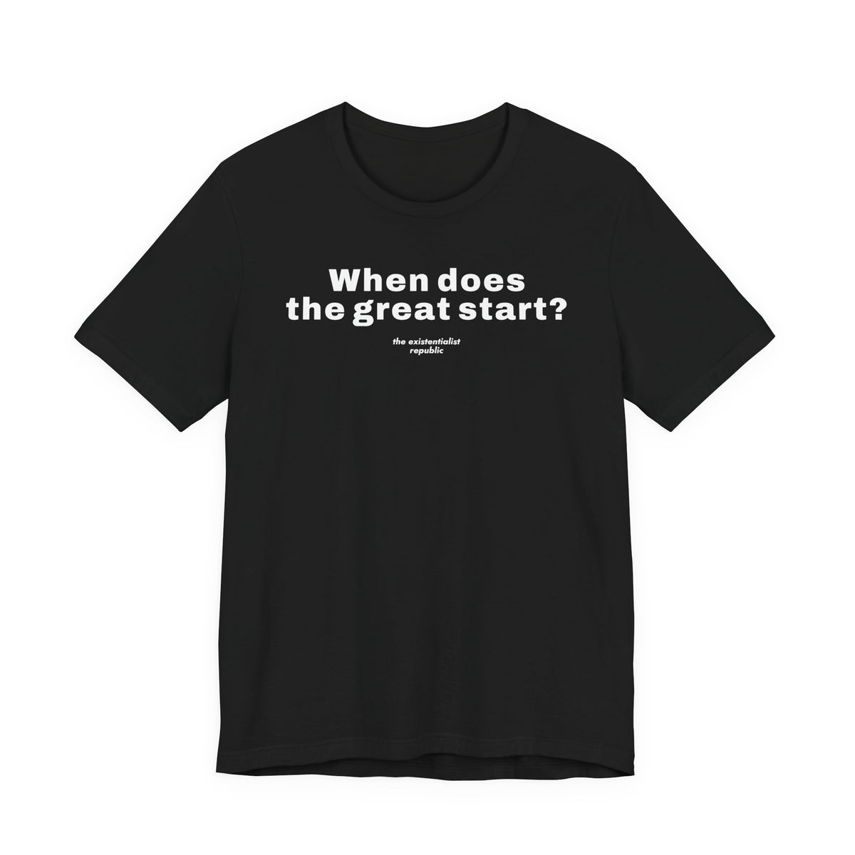 When Does the Great Start? T-Shirt