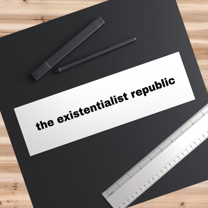 The Existentialist Republic bumper sticker, view 3
