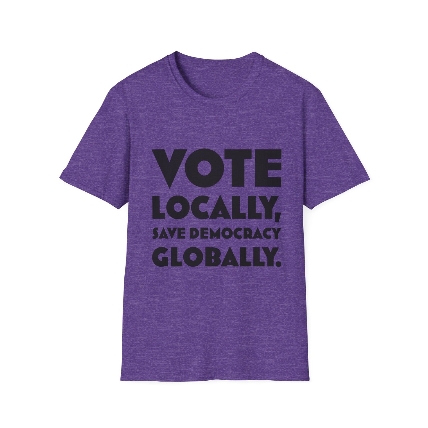 Vote Locally Save Democracy Globally