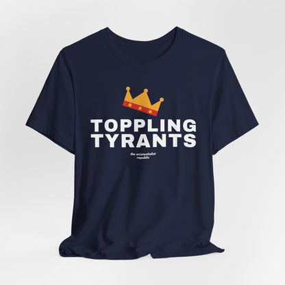 Toppling Tyrants Crown T-Shirt