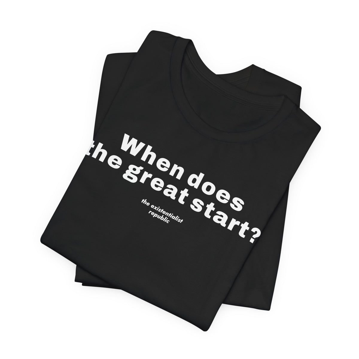 When Does the Great Start? T-Shirt