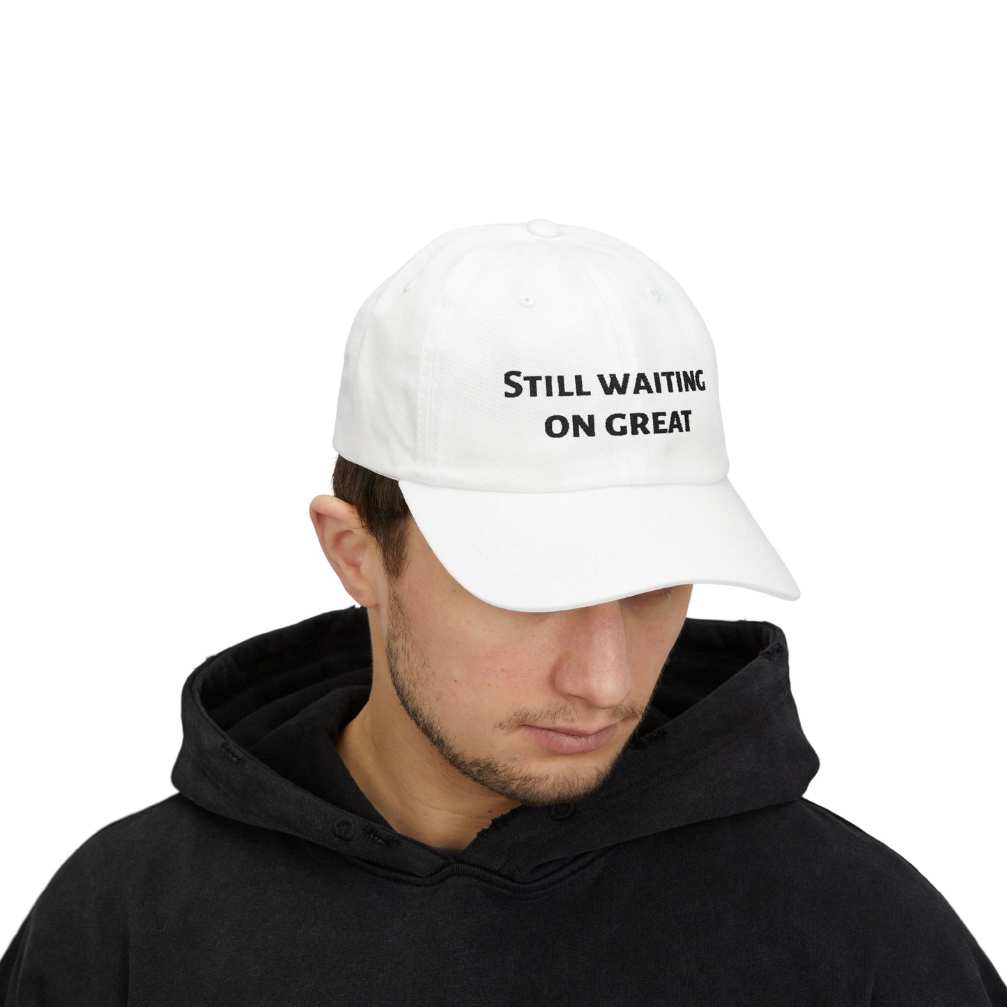 Dad Cap "Still Waiting On Great" Embroidered Trucker Hat
