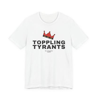 Toppling Tyrants Crown T-Shirt
