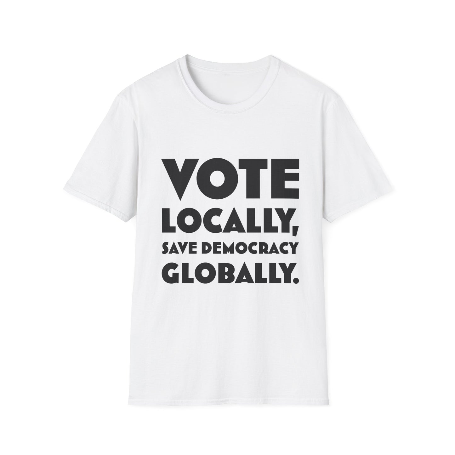 Vote Locally Save Democracy Globally