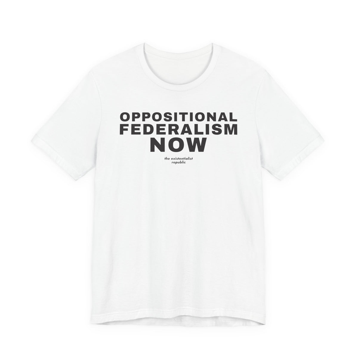 Oppositional Federalism Now T-Shirt