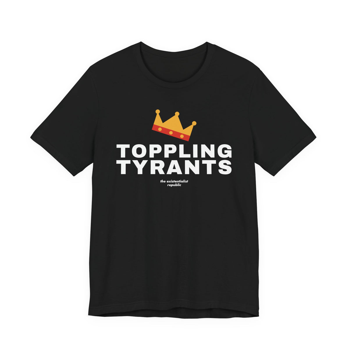 Toppling Tyrants Crown T-Shirt
