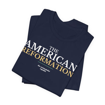 The American Reformation T-Shirt