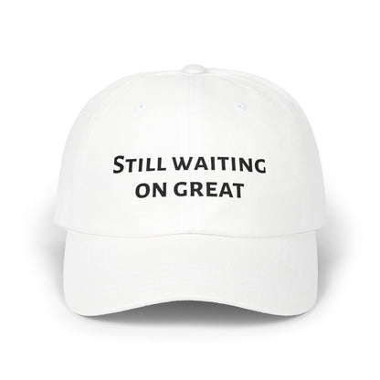 Still Waiting On Great dad cap