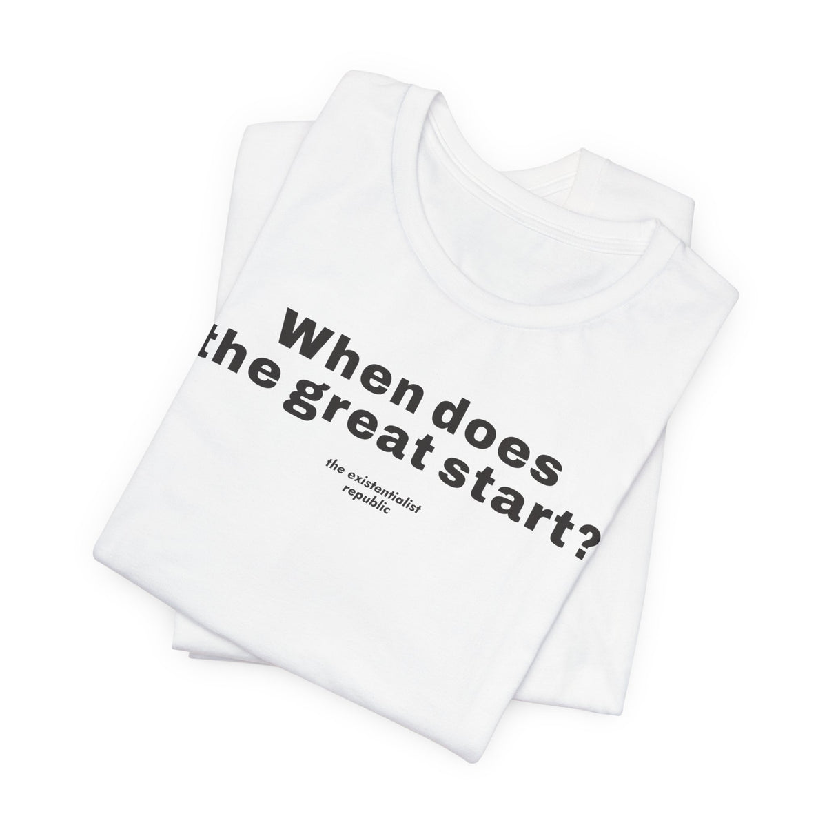 When Does the Great Start? T-Shirt